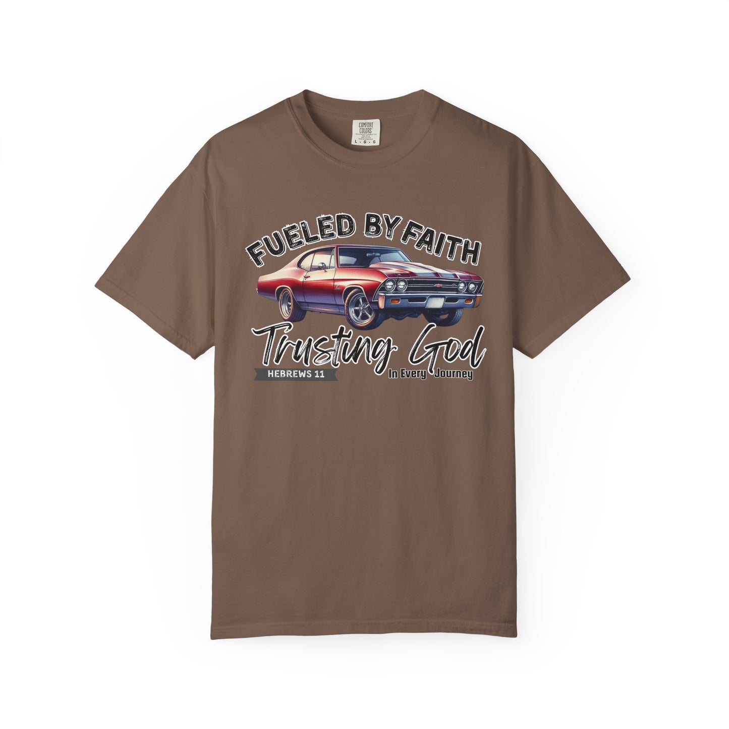 Fueled by Faith Chevelle T-Shirt Trusting God | Hebrews 11 | Comfort Colors®