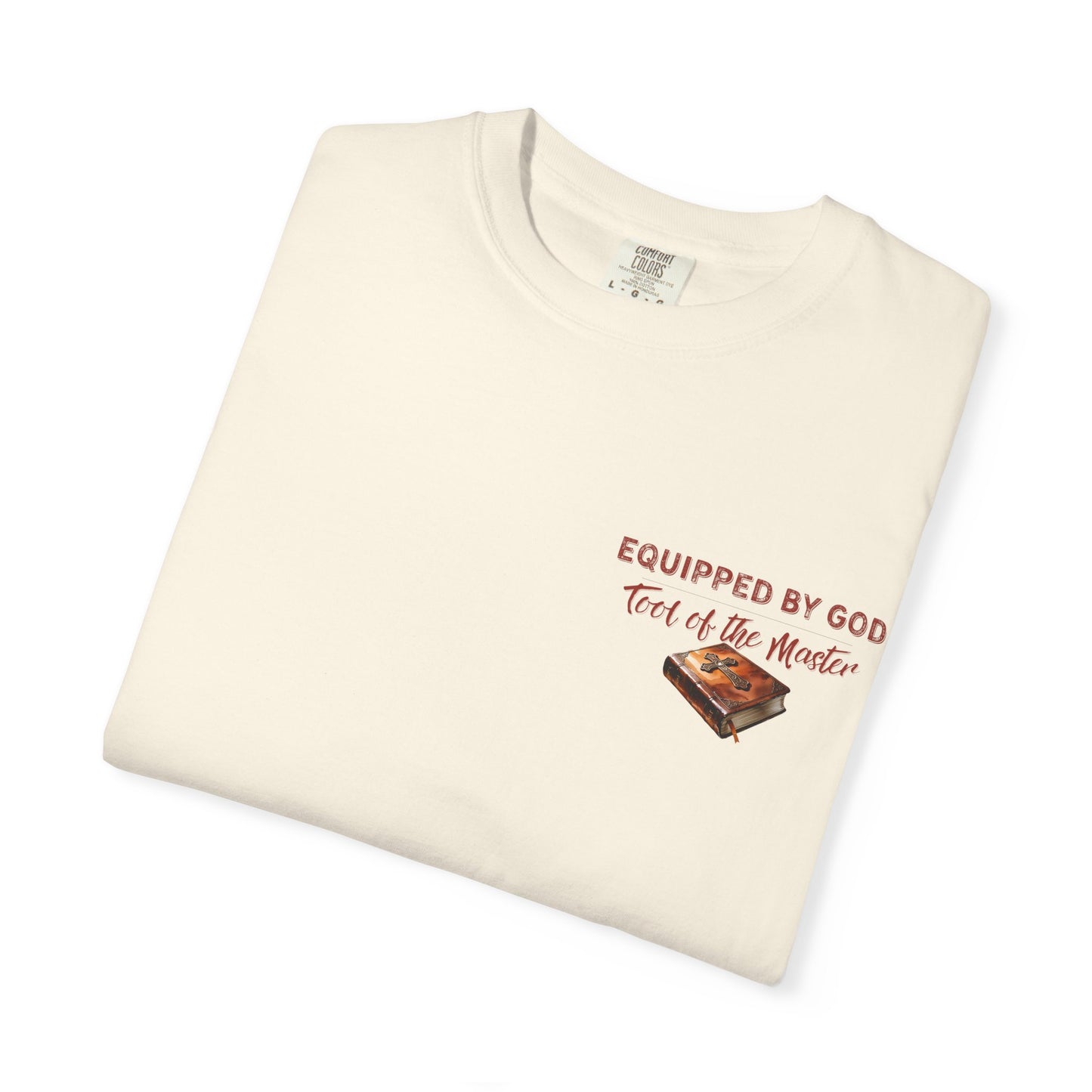 Christian T-Shirt with Equipped by God and Different Tools One Purpose scripture designs