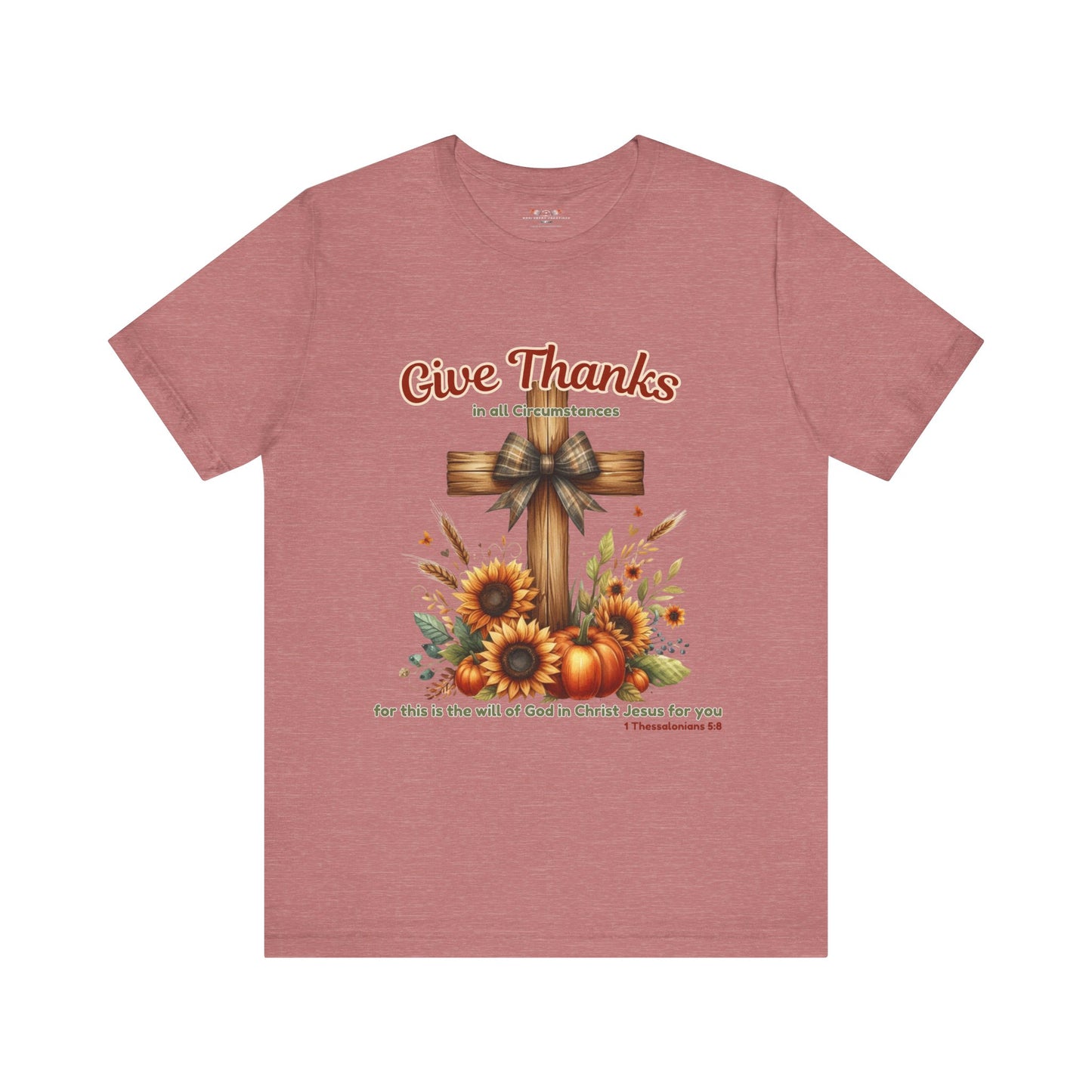 Bella + Canvas Christian Thanksgiving T-Shirt – Give Thanks Scripture Cross & Sunflowers