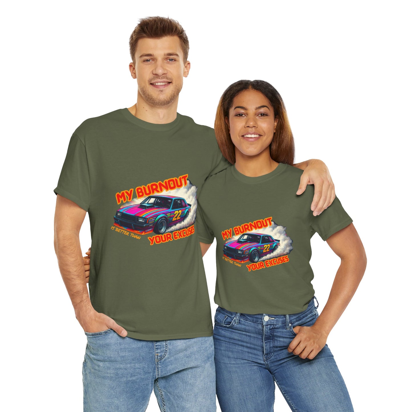 My Burnout Is Better Than Your Excuses - Racing T-Shirt
