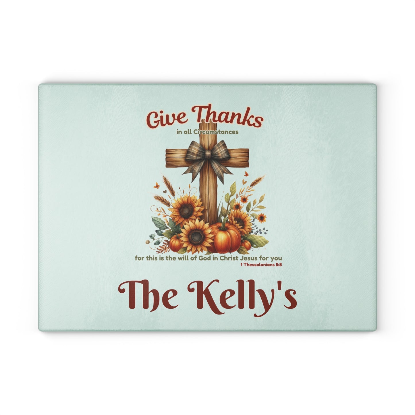 Personalized Give Thanks Glass Cutting Board 11x15 | Christian Fall Kitchen Decor | Custom Name Thanksgiving Gift | Sunflower Pumpkin Cross Design | Bible Verse 1 Thessalonians 5:18