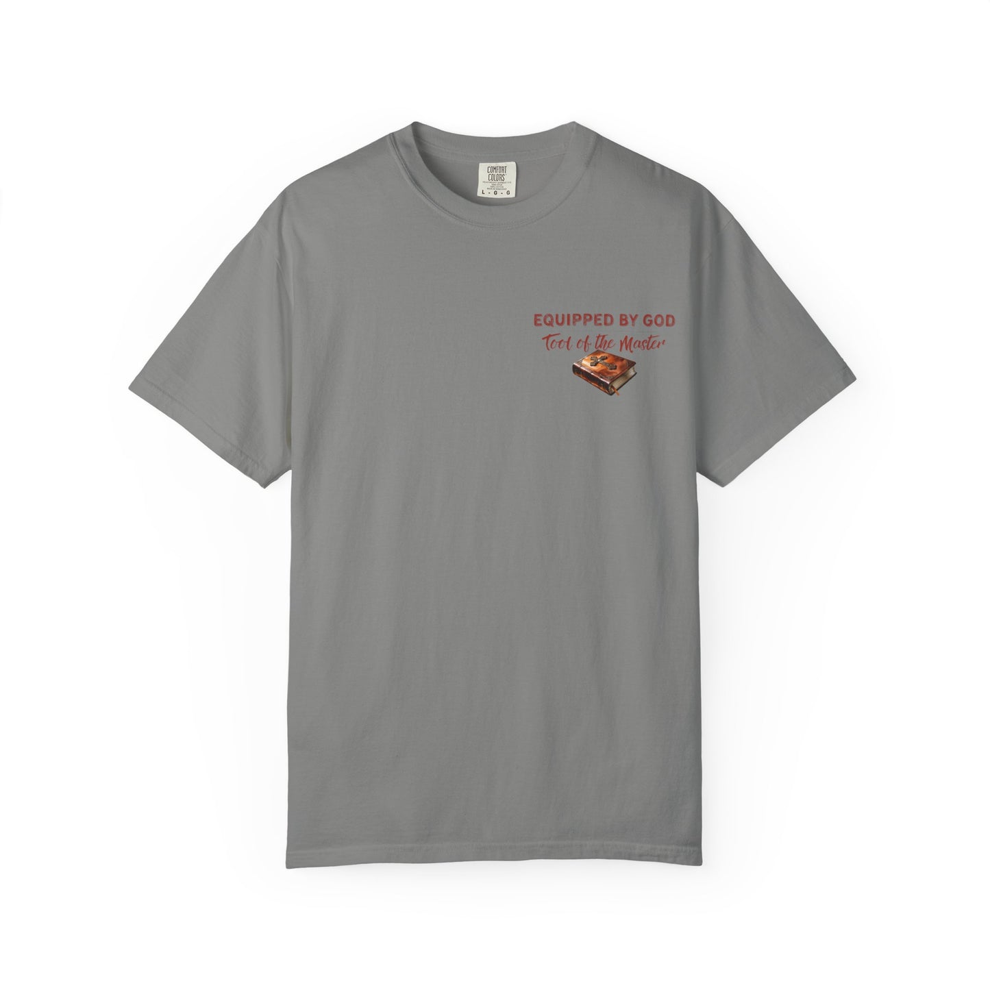 Christian T-Shirt with Equipped by God and Different Tools One Purpose scripture designs
