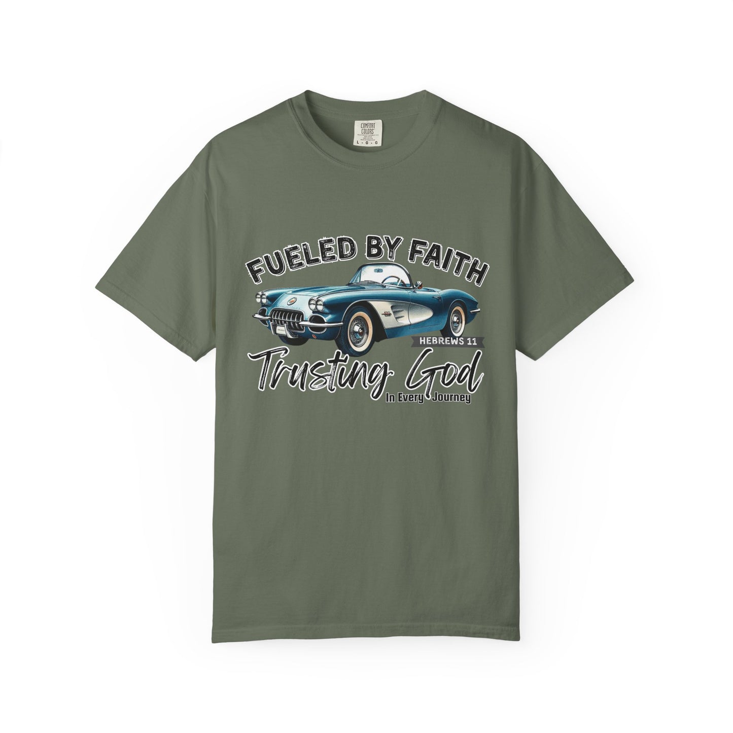 Fueled by Faith Classic Car Christian Comfort Colors T-Shirt – Trusting God Hebrews 11 Tee