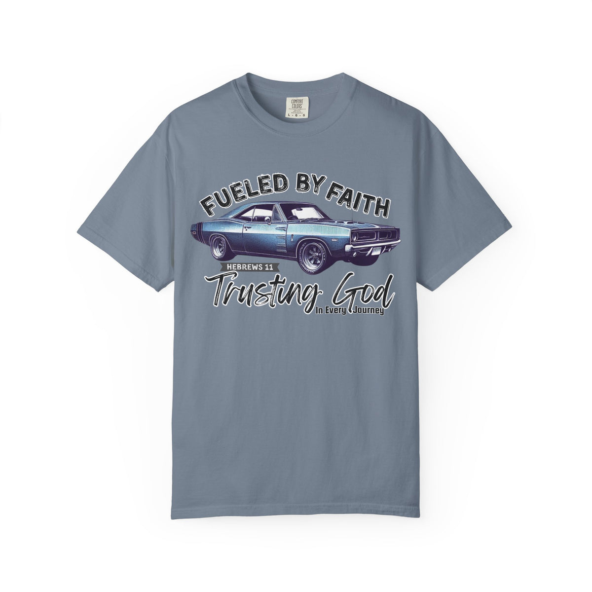 Fueled by Baracuda T-Shirt Trusting God | Hebrews 11 | Comfort Colors®