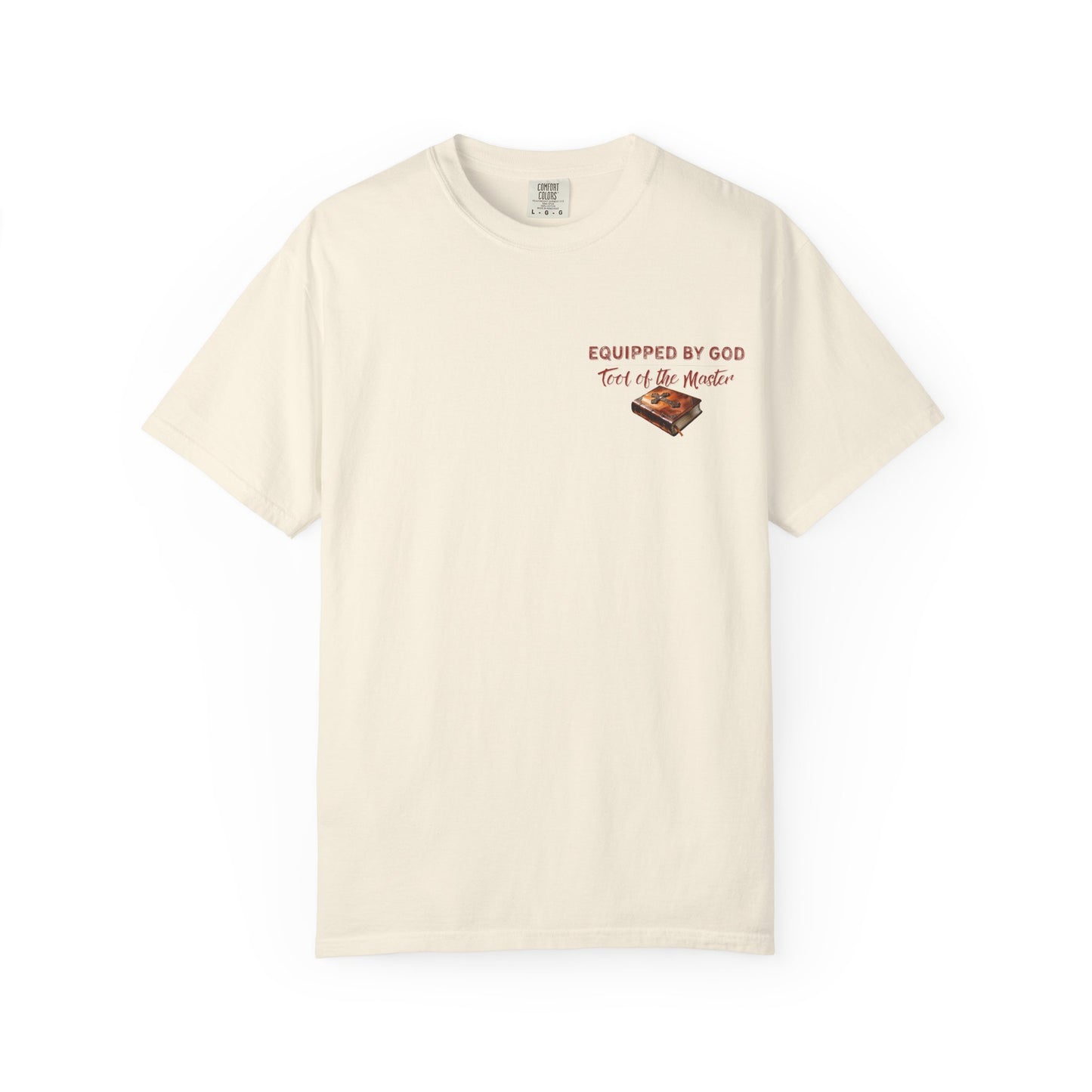Christian T-Shirt with Equipped by God and Different Tools One Purpose scripture designs