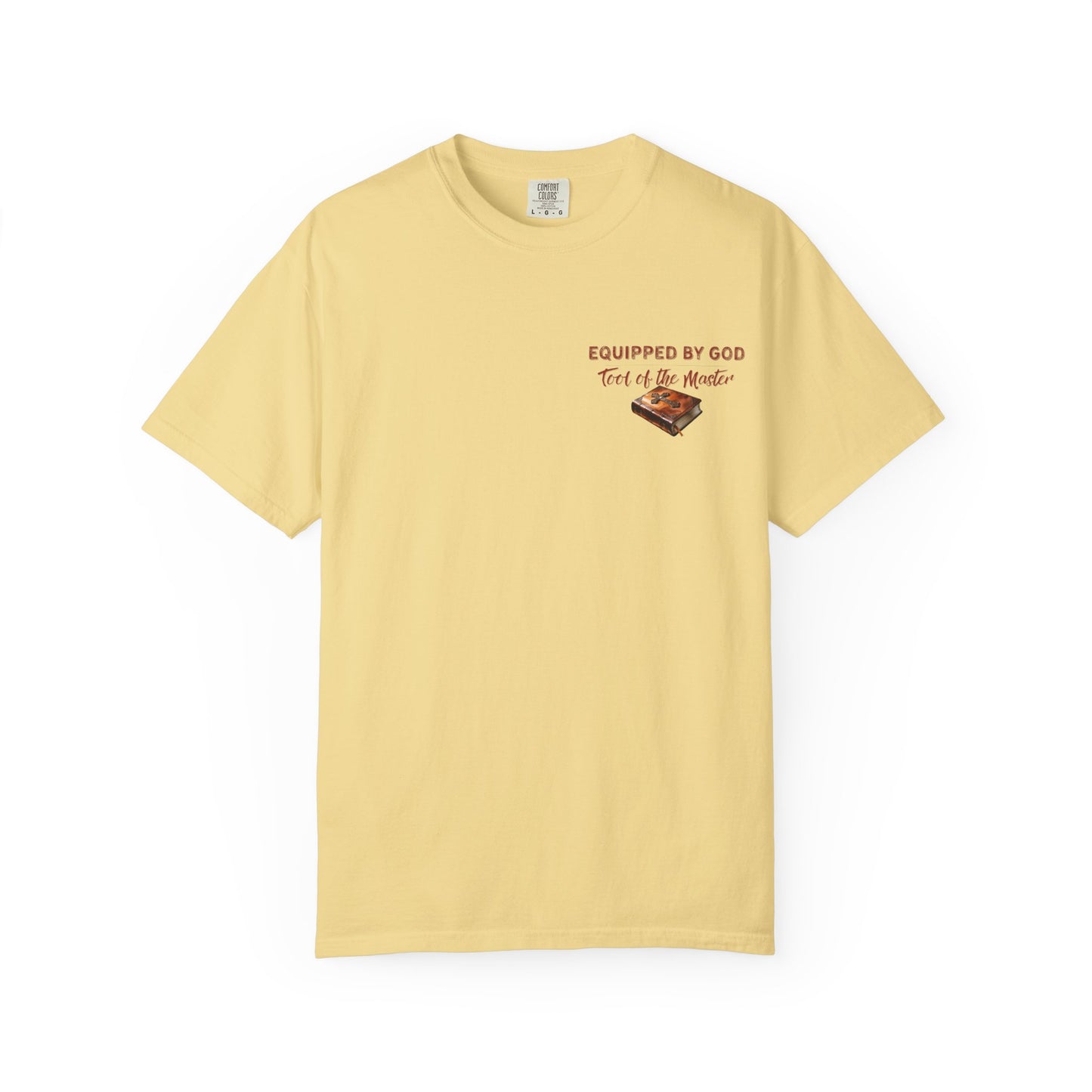 Christian T-Shirt with Equipped by God and Different Tools One Purpose scripture designs