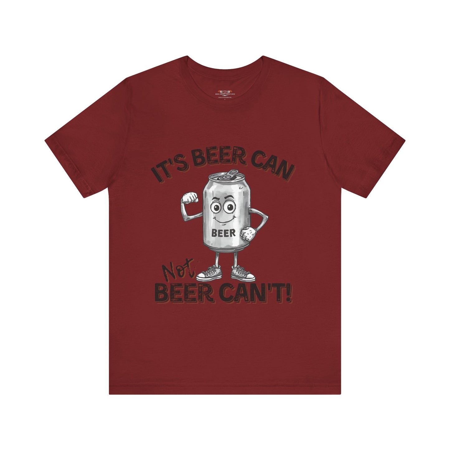It's Beer Can Not Beer Can't – Funny Motivational Beer Shirt | Bella Canvas 3001