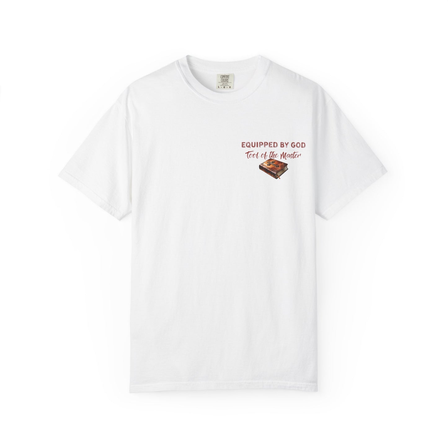 Christian T-Shirt with Equipped by God and Different Tools One Purpose scripture designs