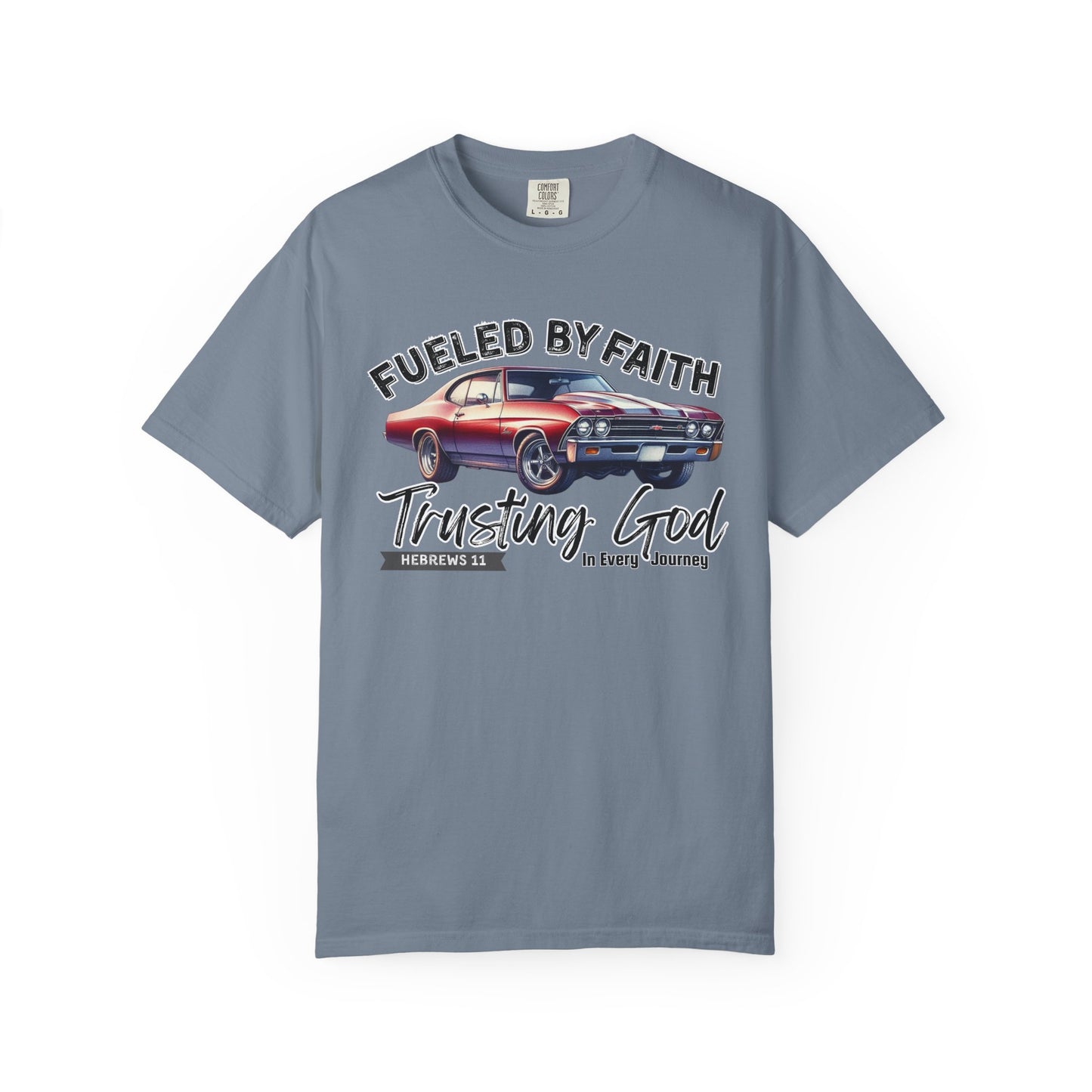 Fueled by Faith Chevelle T-Shirt Trusting God | Hebrews 11 | Comfort Colors®
