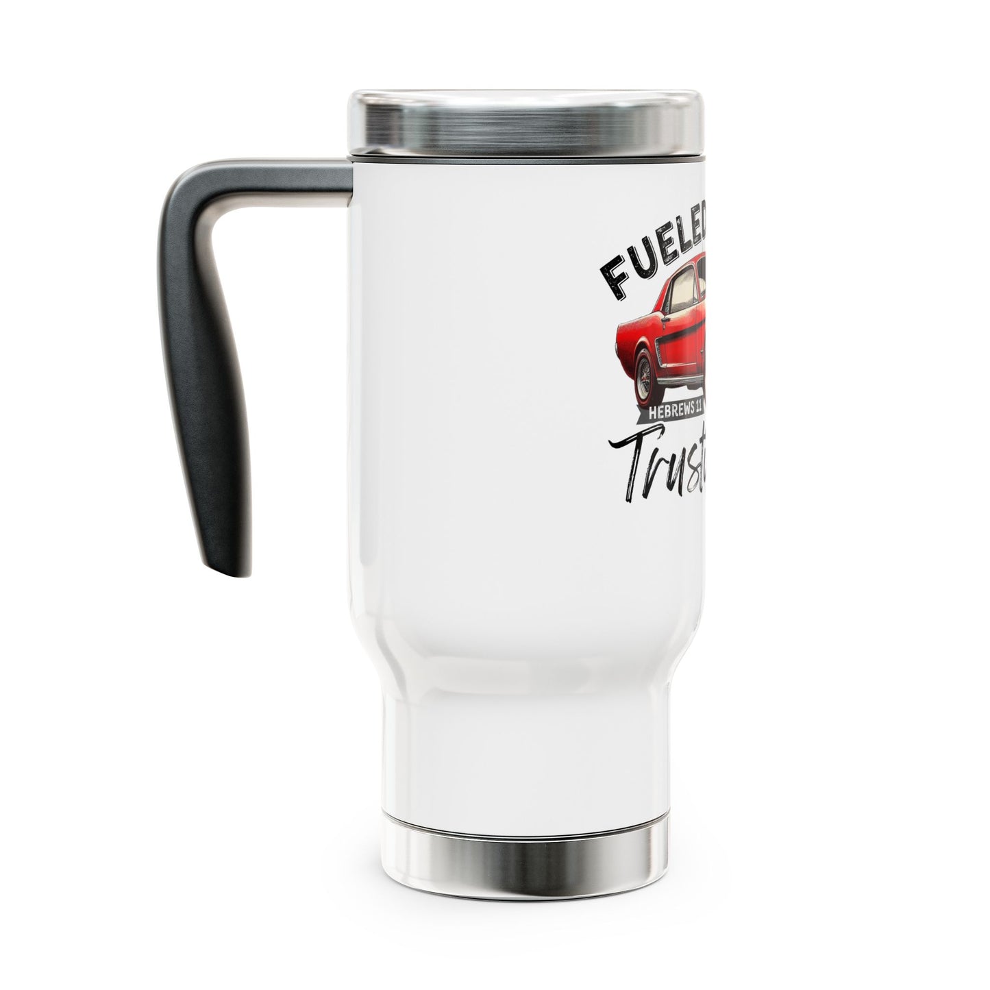 Fueled by Faith Mustang 14 oz Stainless Steel Travel Mug – Hebrews 11 Christian Muscle Car Tumbler