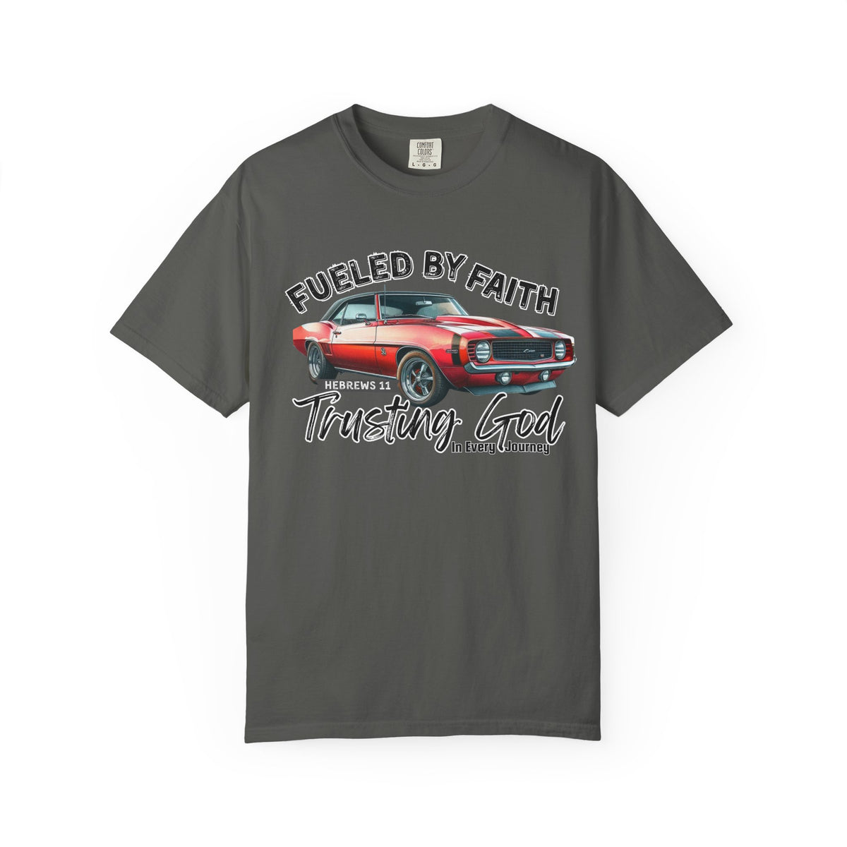 Fueled by Faith Camaro T-Shirt Trusting God | Hebrews 11 | Comfort Colors®