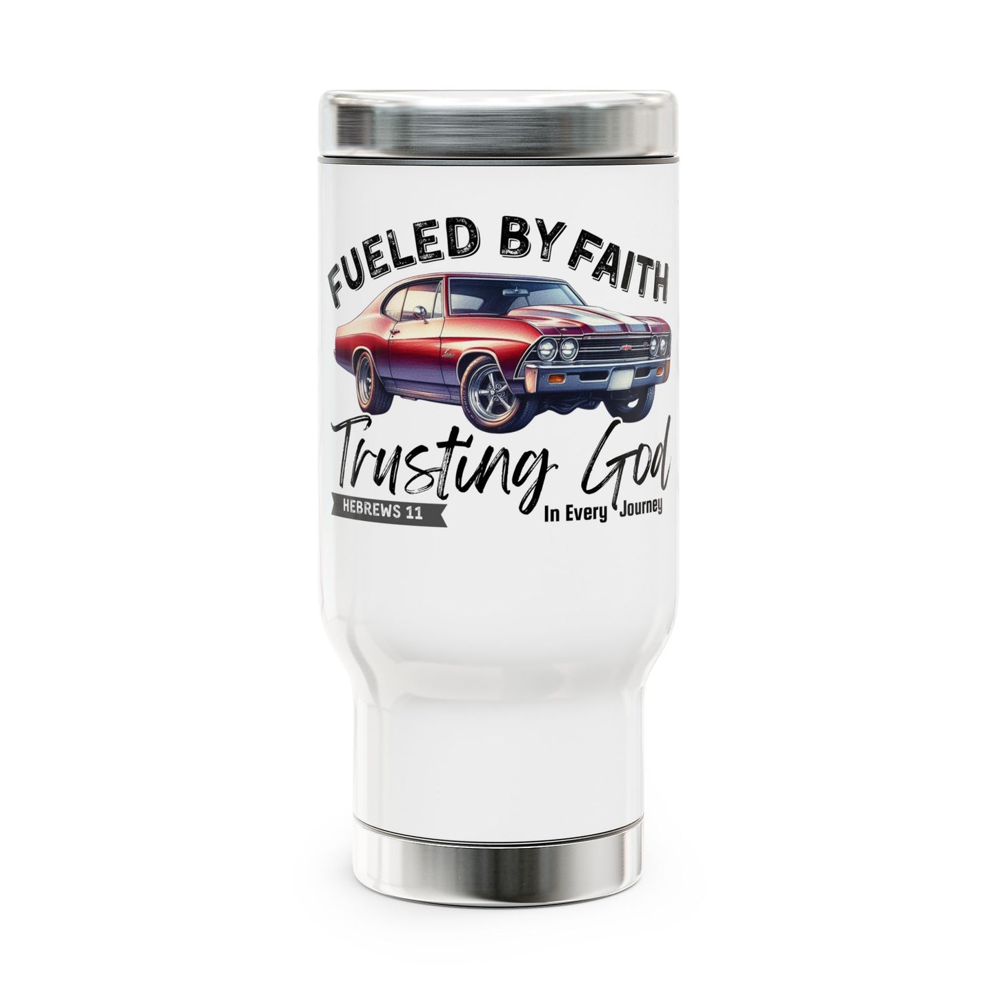 Faith Chevelle 14 oz Stainless Steel Travel Mug Hebrews 11 Christian Car Tumbler | Trusting God