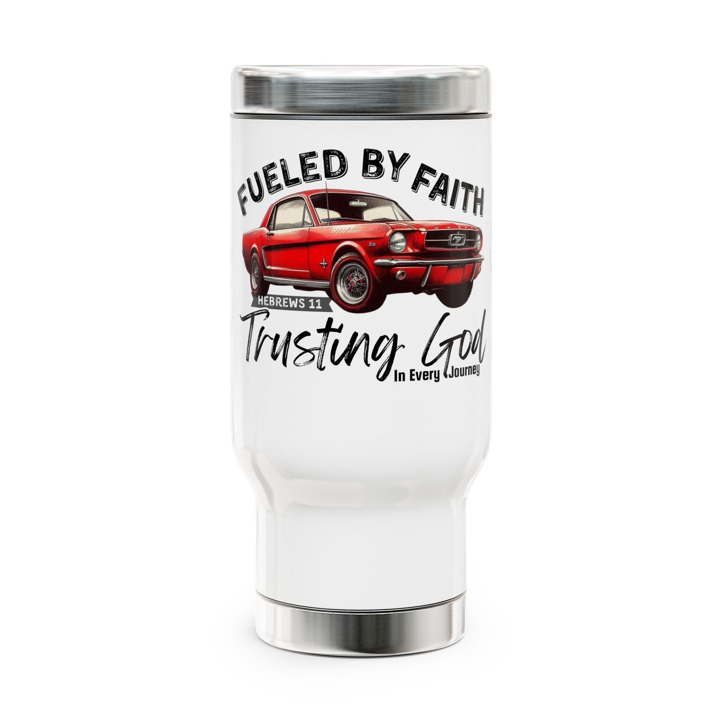 Fueled by Faith Mustang 14 oz Stainless Steel Travel Mug – Hebrews 11 Christian Muscle Car Tumbler