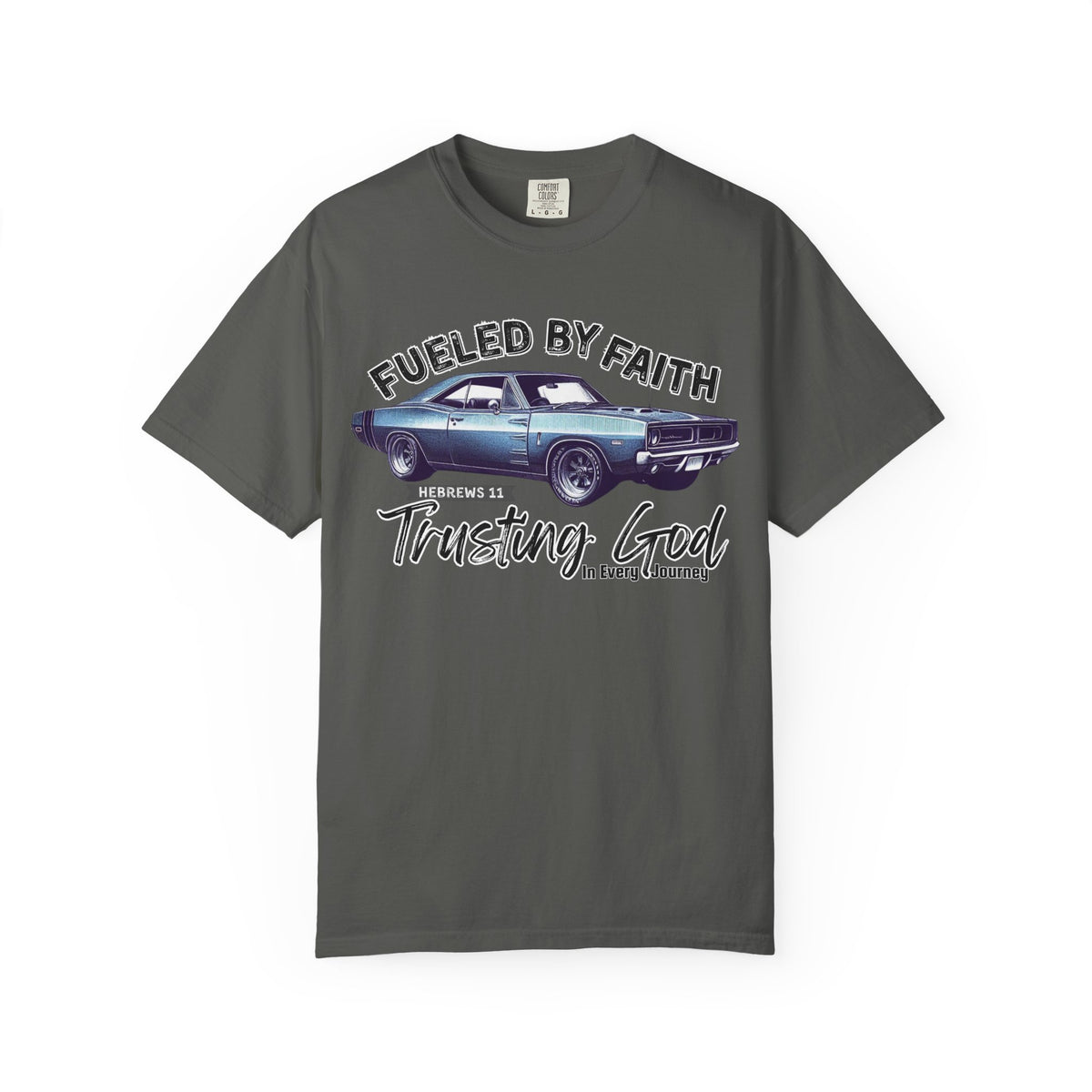 Fueled by Baracuda T-Shirt Trusting God | Hebrews 11 | Comfort Colors®