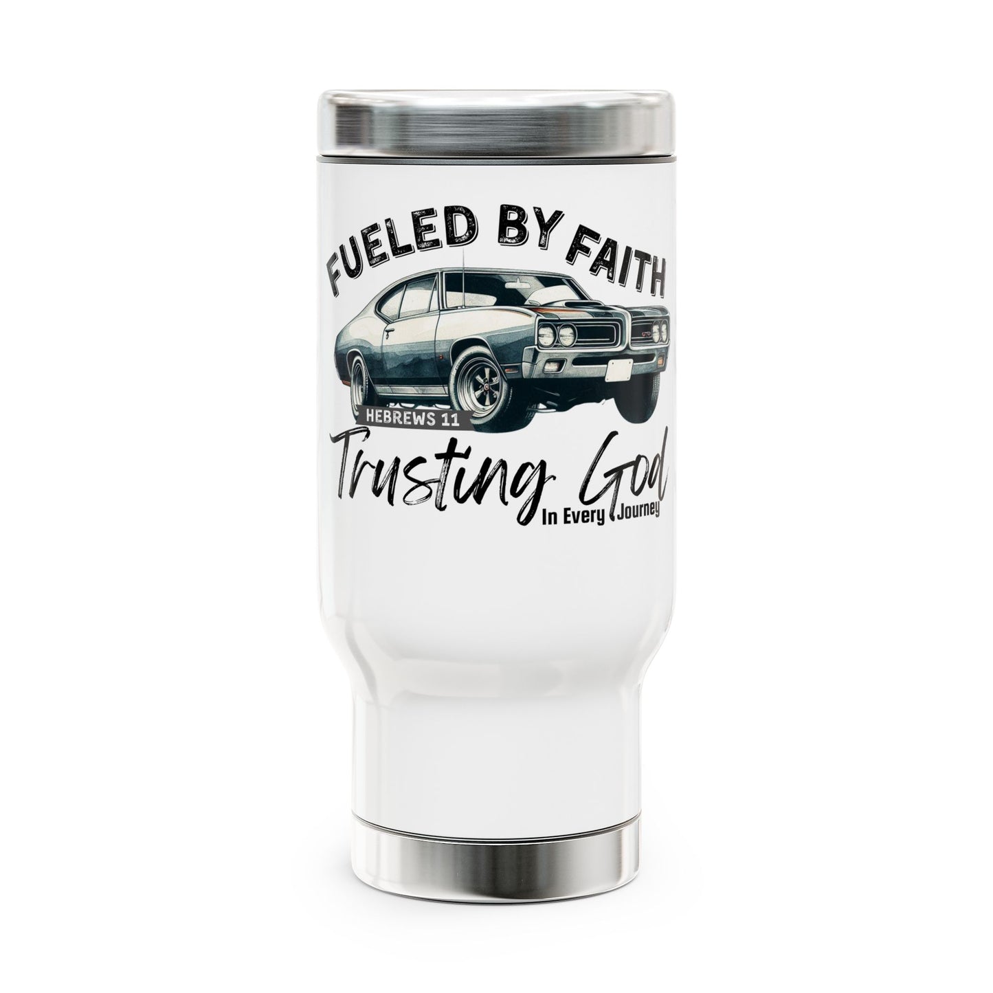 Fueled by Faith GTO 14 oz Stainless Steel Travel Mug – Hebrews 11 Christian Muscle Car Tumbler
