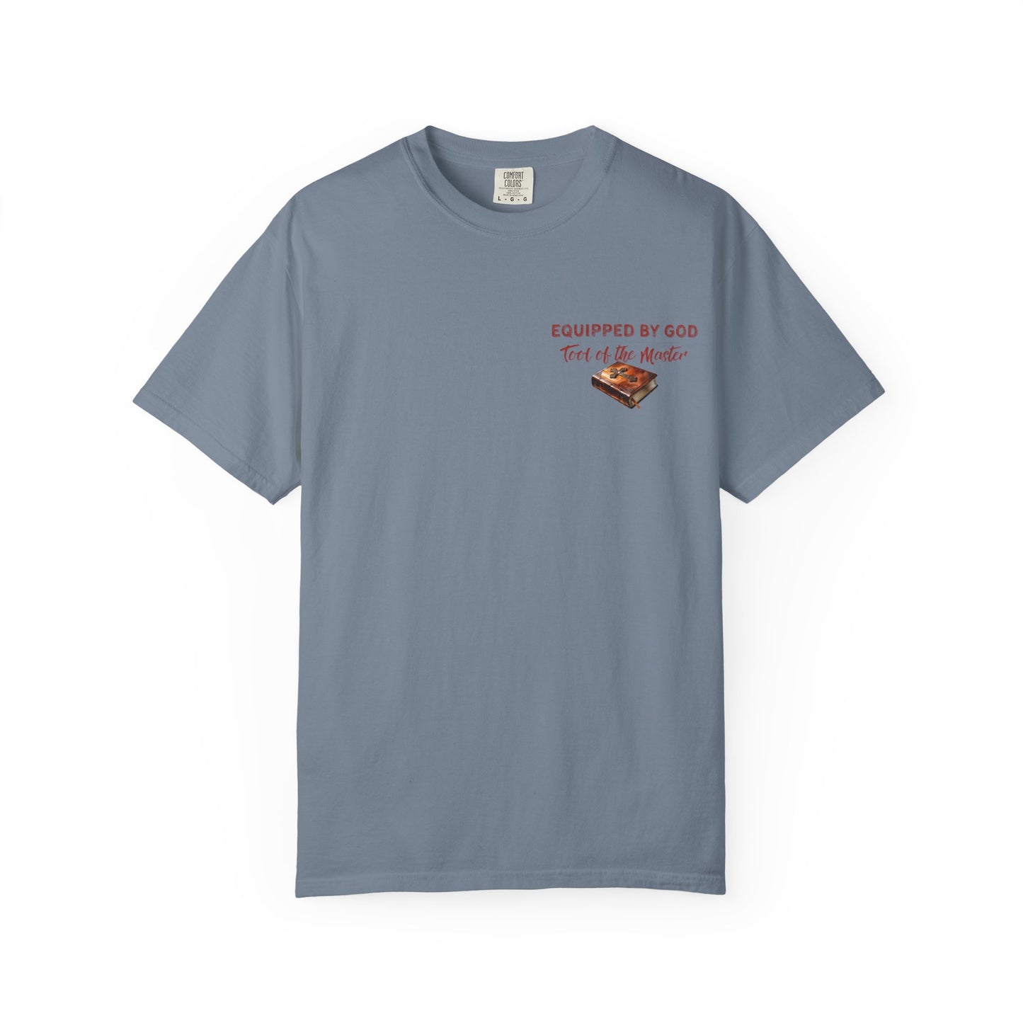 Christian T-Shirt with Equipped by God and Different Tools One Purpose scripture designs